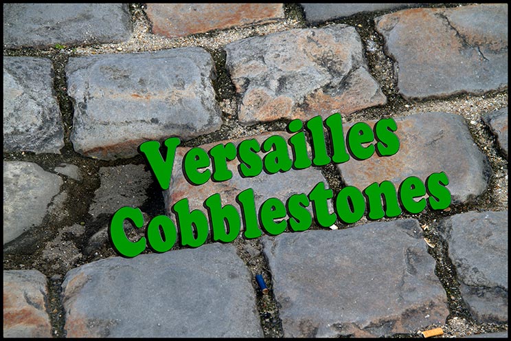 Versailles cobblestones